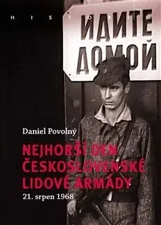 Slovenské a české dejiny Nejhorší den Československé lidové armády - Daniel Povolný