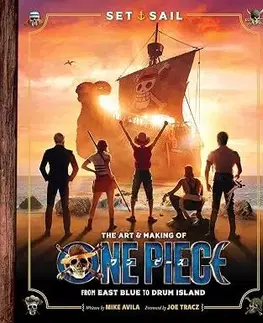 Film - encyklopédie, ročenky Set Sail: The Art and Making of One Piece - Mike Avila