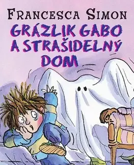Pre deti a mládež - ostatné Grázlik Gabo a strašidelný dom - Francesca Simon