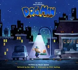 Film - encyklopédie, ročenky Art of DreamWorks Dog Man - Ramin Zahed