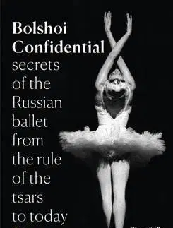 Umenie - ostatné Bolshoi Confidential - Simon Morrison
