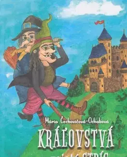 Rozprávky Kráľovstvá v zajatí stríg - Mária Čechovičová-Ochabová