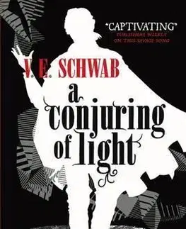 Cudzojazyčná literatúra A Conjuring of Light - V. E. Schwab