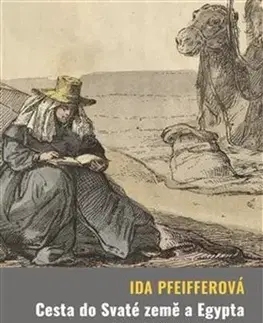Cestopisy Cesta do Svaté země a Egypta - Ida Pfeifferová