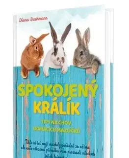 Zvieratá, chovateľstvo - ostatné Spokojený králík - Brázda Nakladatelství,Diana Bachmann,Barbora Špundová
