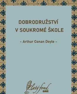 Romantická beletria Dobrodružství v soukromé škole - Arthur Conan Doyle