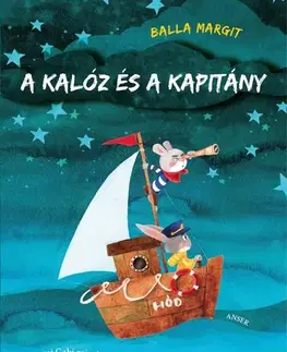 Rozprávky A kalóz és a kapitány - Margit Balla,Gabi Baracsi