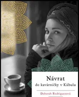 Svetová beletria Návrat do kavárničky v Kábulu - Deborah Rodriguezová