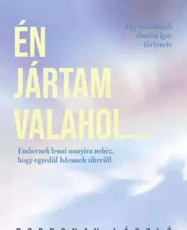 Ezoterika - ostatné Én jártam valahol - László Dobronay