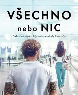 Romantická beletria Všechno nebo nic - Anna Bowart