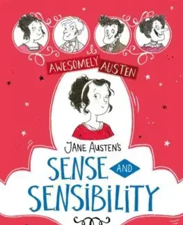 Pre dievčatá Awesomely Austen - Illustrated and Retold: Jane Austen's Sense and Sensibility - Joanna Nadin,Églantine Ceulemans