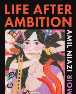 Biografie - Životopisy Life After Ambition - Amil Niazi
