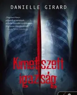 Sci-fi a fantasy Kimetszett igazság (Dr. Schwartzman 2.) - Danielle Girard,Krisztina Szabó