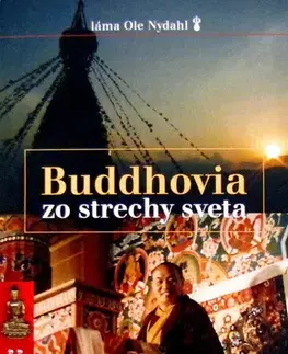 Ezoterika - ostatné Buddhovia zo strechy sveta - Láma Ole Nydahl