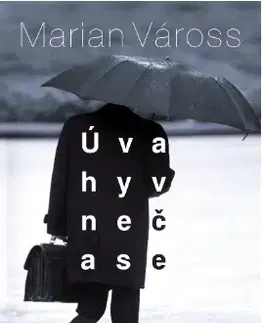 Eseje, úvahy, štúdie Úvahy v nečase - Marian Váross