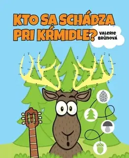Pre deti a mládež - ostatné Kto sa schádza pri kŕmidle - Valerie Brůnová