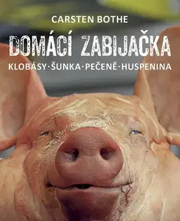 Kuchárky - ostatné Domácí zabijačka - Klobásy, šunka, pečeně, huspenina - Carsten Bothe