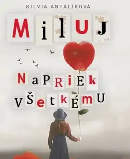 Slovenská beletria Miluj napriek všetkému - Silvia Antalíková