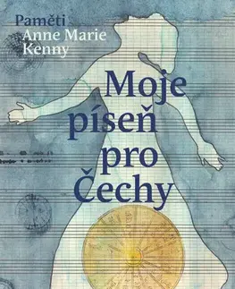 Romantická beletria Moje píseň pro Čechy - Anne Marie Kenny