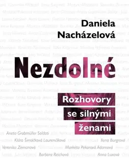 Biografie - ostatné Nezdolné - Daniela Nacházelová