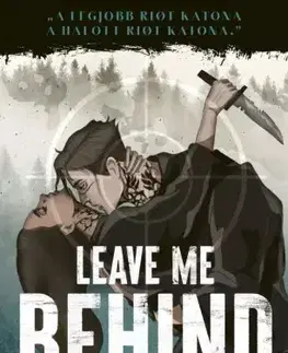 Erotická beletria Leave Me Behind – Hagyj hátra - K. M. Monorova