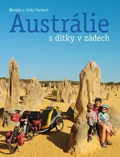 Cestopisy Austrálie s dítky v zádech - Jiří Vacek,Monika Vacková