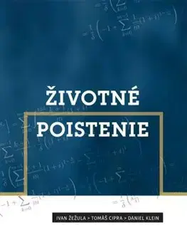 Bankovníctvo, poisťovníctvo Životné poistenie - Tomáš Cipra,Ivan Žežula,Daniel Klein