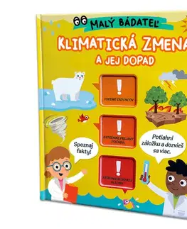 Encyklopédie pre deti a mládež - ostatné Malý bádateľ: Klimatická zmena a jej dopad