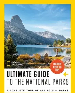 Geografia, mapy, sprievodcovia National Geographic Ultimate Guide to the National Parks - Geographic National