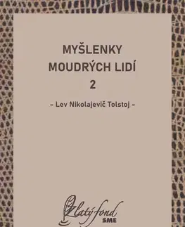 Pre deti a mládež - ostatné Myšlenky moudrých lidí 2 - Lev Nikolajevič Tolstoj