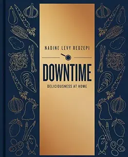 Kuchárky - ostatné Downtime - Nadine Levy Redzepi