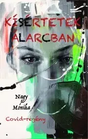 Detektívky, trilery, horory Kísértetek álarcban - Mónika Nagy