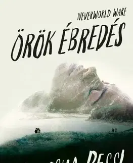 Dobrodružstvo, napätie, western Neverworld Wake - Örök ébredés - Marisha Pesslová