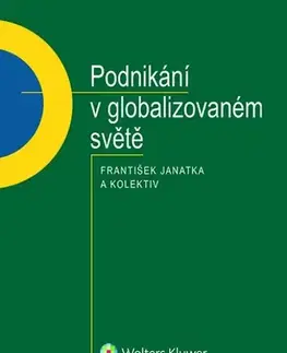 Podnikanie, obchod, predaj Podnikání v globalizovaném světě - František Janatka,Kolektív autorov