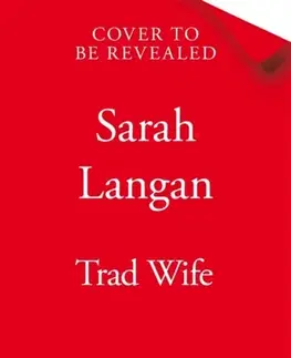 Detektívky, trilery, horory Trad Wife - Sarah Langan