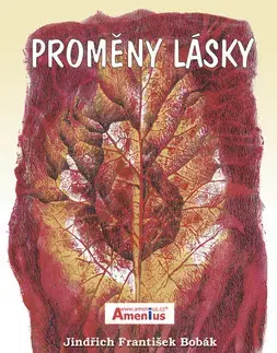 Romantická beletria Proměny lásky - Jindřich František Bobák