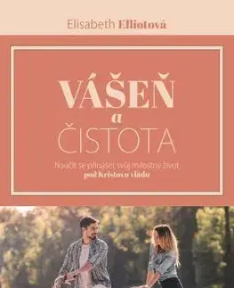 Kresťanstvo Vášeň a čistota - Elisabeth Elliotová