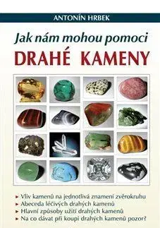Aura, čakry, mandaly, kamene Jak nám mohou pomoci drahé kameny - Antonín Hrbek