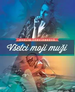 Slovenská beletria Všetci moji muži - Evelin Červienková
