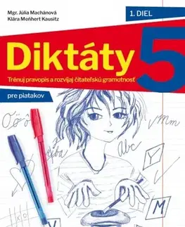 Slovenský jazyk Diktáty pre 5.ročník PZ – 1.diel - Júlia Machánová,Klára Meňhert Klausitz
