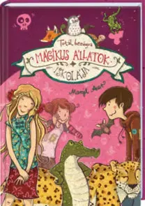 Dobrodružstvo, napätie, western Mágikus állatok iskolája 8. - Totál bezúgva - Margit Auer