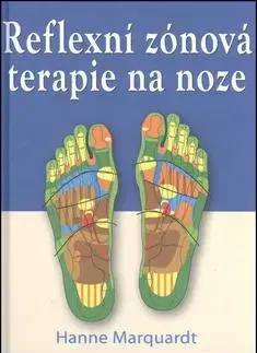 Alternatívna medicína - ostatné Reflexní zónová terapie na noze - Hanne Marquardt