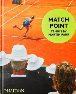 Fotografia Match Point: Tennis by Martin Parr - Martin Parr,Sabina Jaskot-Gill