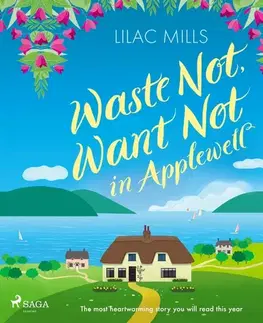 Romantická beletria Saga Egmont Waste Not, Want Not in Applewell (EN)