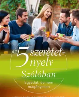 Psychológia, etika Az 5 szeretetnyelv - Szólóban - Gary Chapman