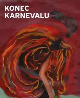 Česká beletria Konec karnevalu - Jiří Kostelecký