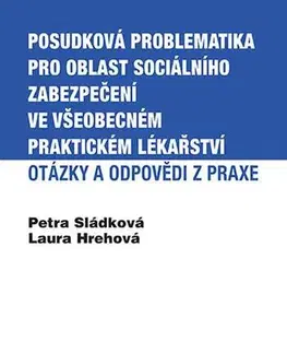 Pre vysoké školy Posudková problematika pro oblast sociálního zabezpečení ve všeobecném praktickém lékařství - Laura Hrehová