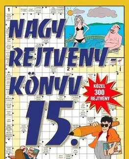 Krížovky, hádanky, hlavolamy Nagy rejtvénykönyv 15.