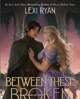 Sci-fi a fantasy Between These Broken Hearts - Lexi Ryan
