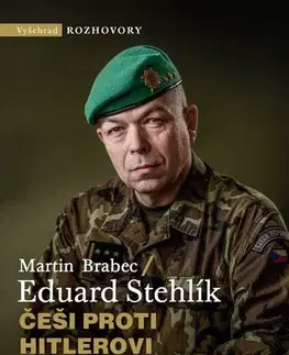 Fejtóny, rozhovory, reportáže Češi proti Hitlerovi - Eduard Stehlík,Martin Brabec